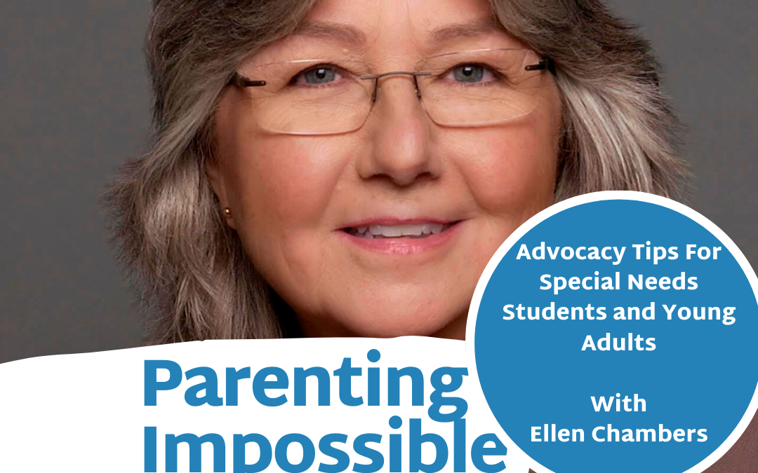 EP 44: Advocacy Tips For Special Needs Students and Young Adults