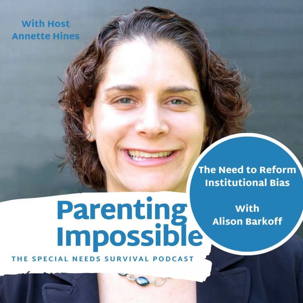 Episode 72: The Need to Reform Institutional Bias - The Special Needs ...