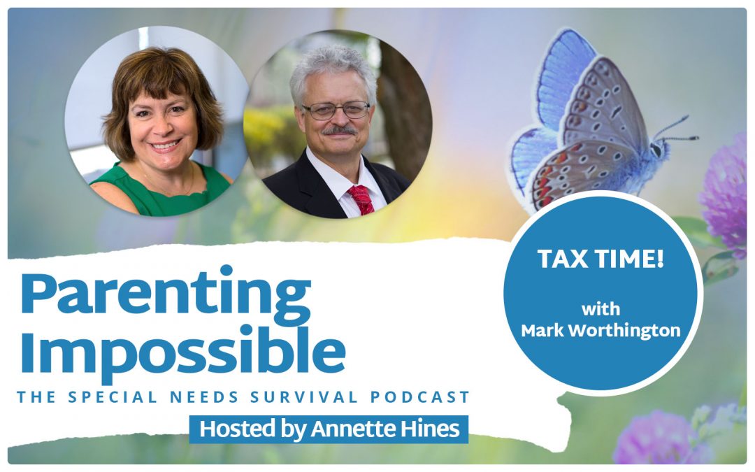Tax Time-Special Needs Edition with Mark Worthington