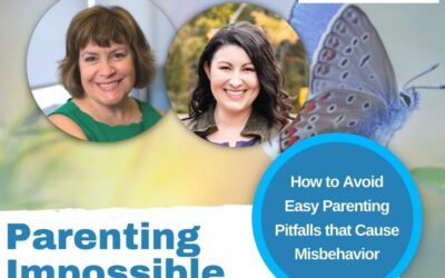 How to Avoid Easy Parenting Pitfalls that Cause Misbehavior